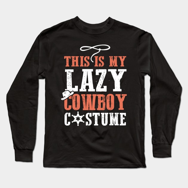 This Is My Lazy Cowboy Costume Long Sleeve T-Shirt by KsuAnn